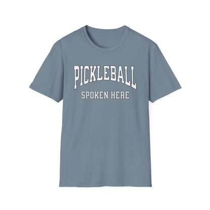 Pickleball Spoken Here.  Pickleball Tee.