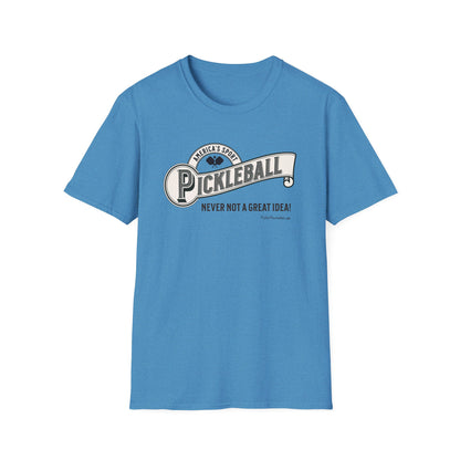 Am Sport; Never Not Pickleball Tee.