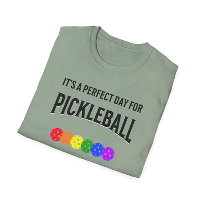 It's A Perfect Day For Pickleball. Unisex Softstyle T-Shirt