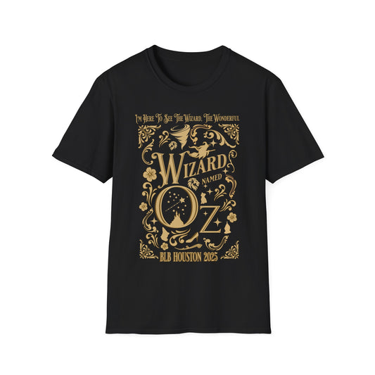 I'm here to see the Wizard, the Wonderful Wizard Named Oz. BLB Tee.