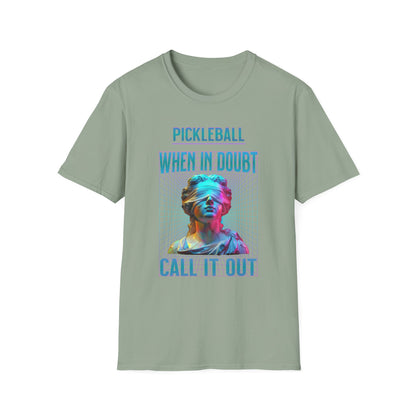 When In Doubt, Call It Out! Pickleball.