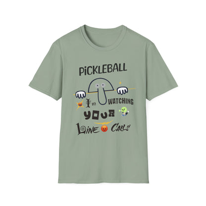 I'm Watching Line Calls!  Pickleball Tee.