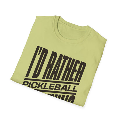 I'd Rather Be Playing Pickleball Tee.