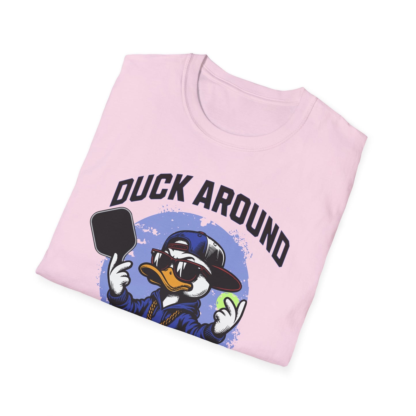 Duck Around And Find Out.