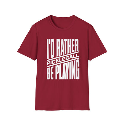 I'd Rather Be Playing Pickleball Tee.