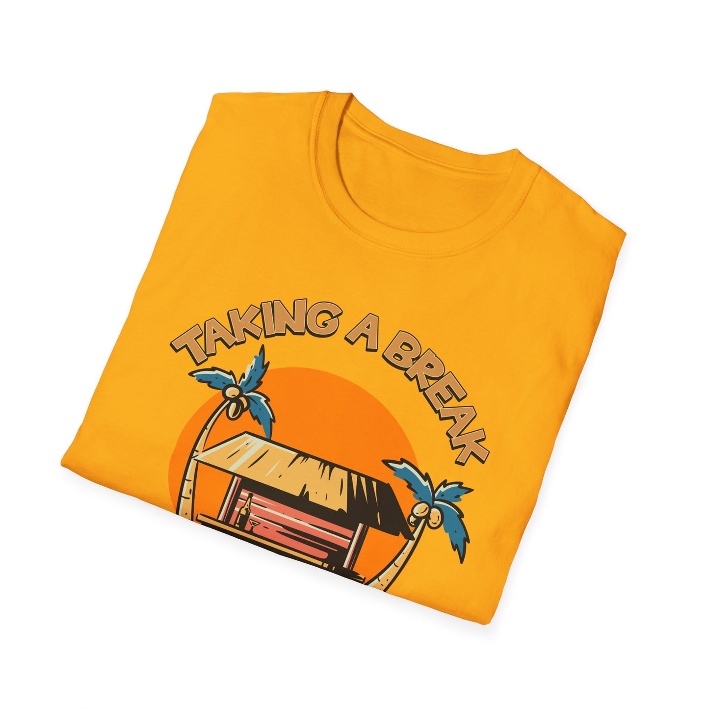 Taking A Break.Tee.