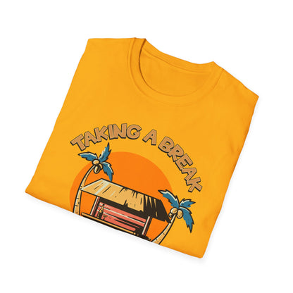 Taking A Break.Tee.