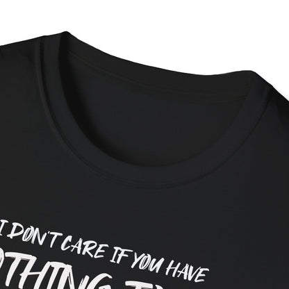 I Don't Care. Tee.