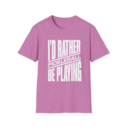 I'd Rather Be Playing Pickleball Tee.