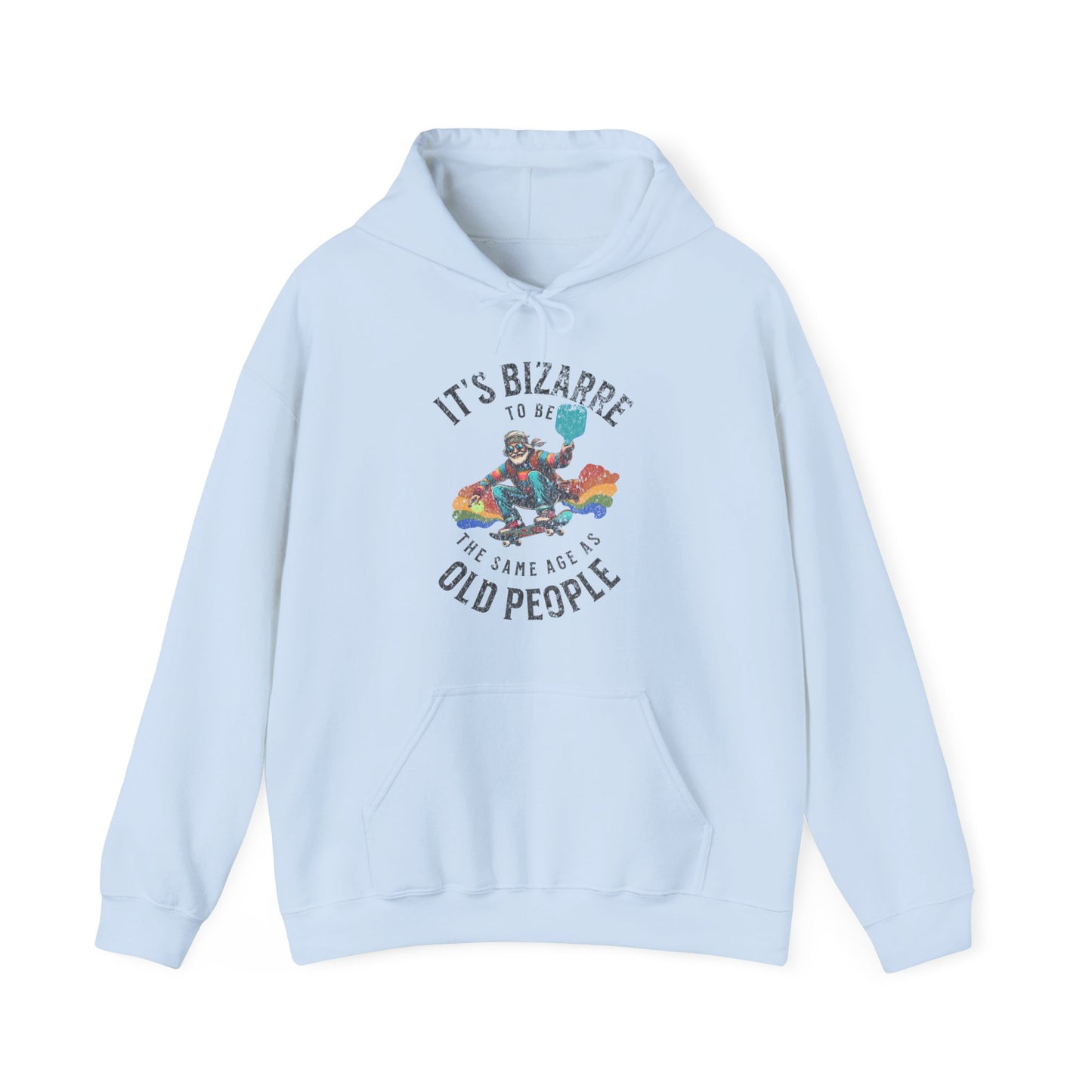 IT's Bizarre To Be The Same Age As Old People. Unisex Heavy Blend™ Hooded Sweatshirt