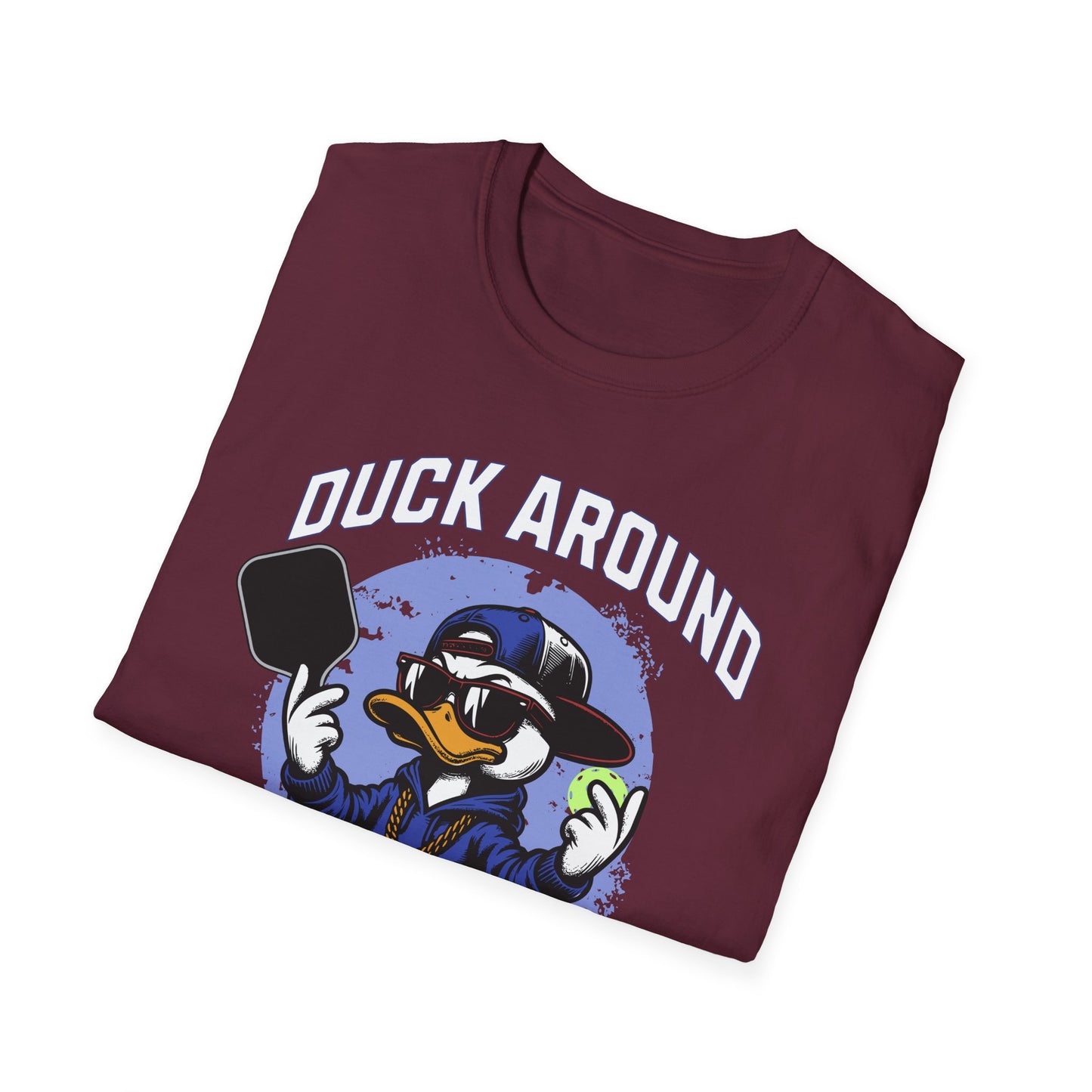 Duck Around And Find Out.