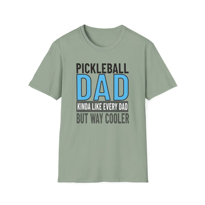 Pickleball Dad. Kinda Like Every Dad But Way Cooler.