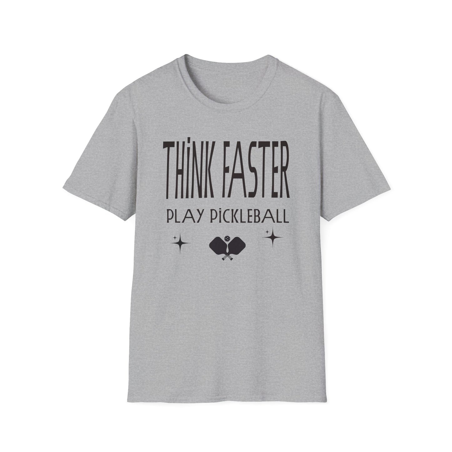 THINK FASTER. Play Pickleball. Pickleball Tee.