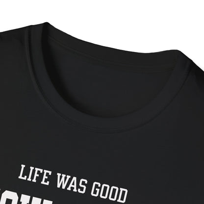 Life was Good. Pickleball Tee.