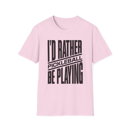 I'd Rather Be Playing Pickleball Tee.