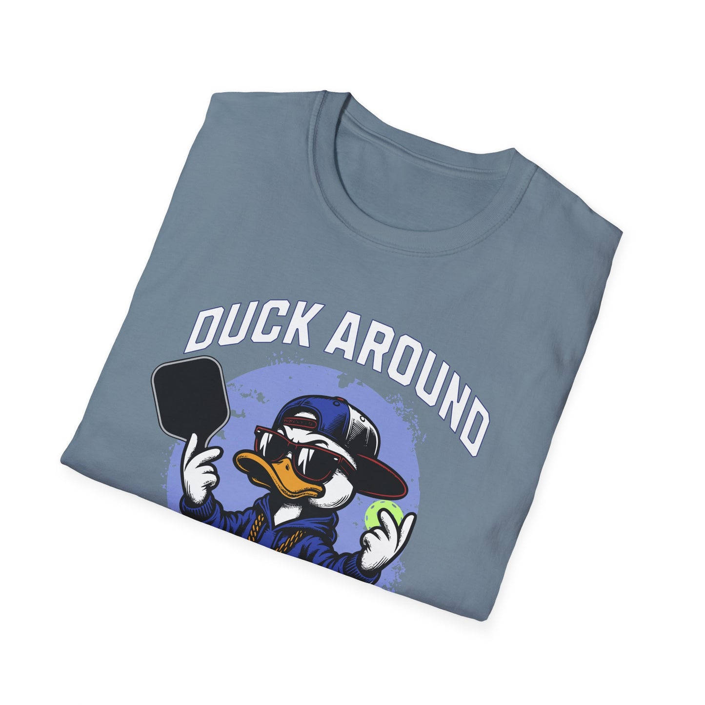 Duck Around And Find Out.