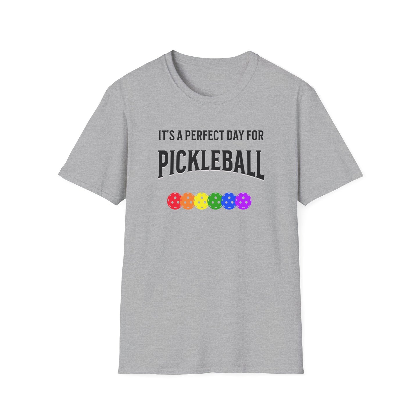 It's A Perfect Day For Pickleball. Unisex Softstyle T-Shirt