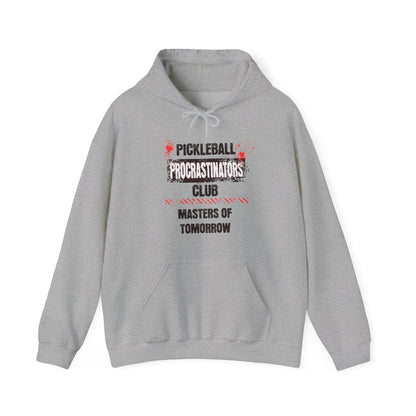 Pickleball Procrastinators Club. Masters of Tomorrow. Unisex Heavy Blend™ Hooded Sweatshirt
