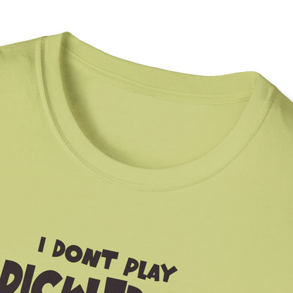 I Don't Play Pickleball Because (female). Pickleball Tee.