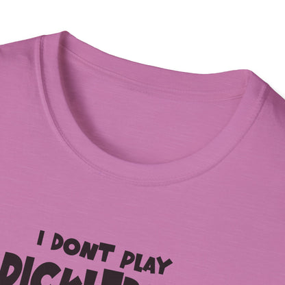 I Don't Play Pickleball Because I'm Good At It (Statue). Pickleball Tee.
