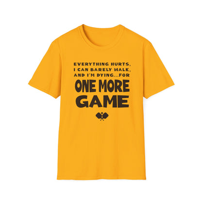 One More Game. Pickleball Tee.
