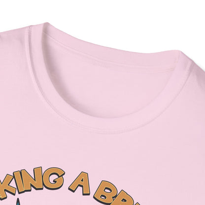 Taking A Break.Tee.
