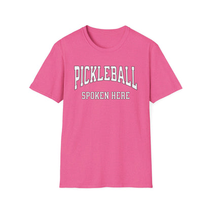 Pickleball Spoken Here.  Pickleball Tee.