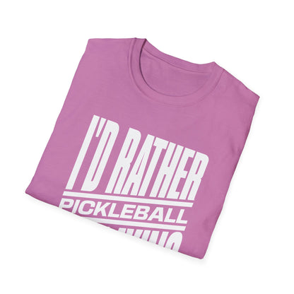 I'd Rather Be Playing Pickleball Tee.
