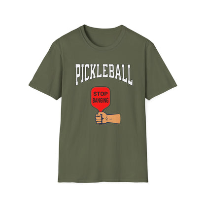 Stop Banging. Pickleball.