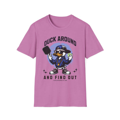 Duck Around And Find Out.