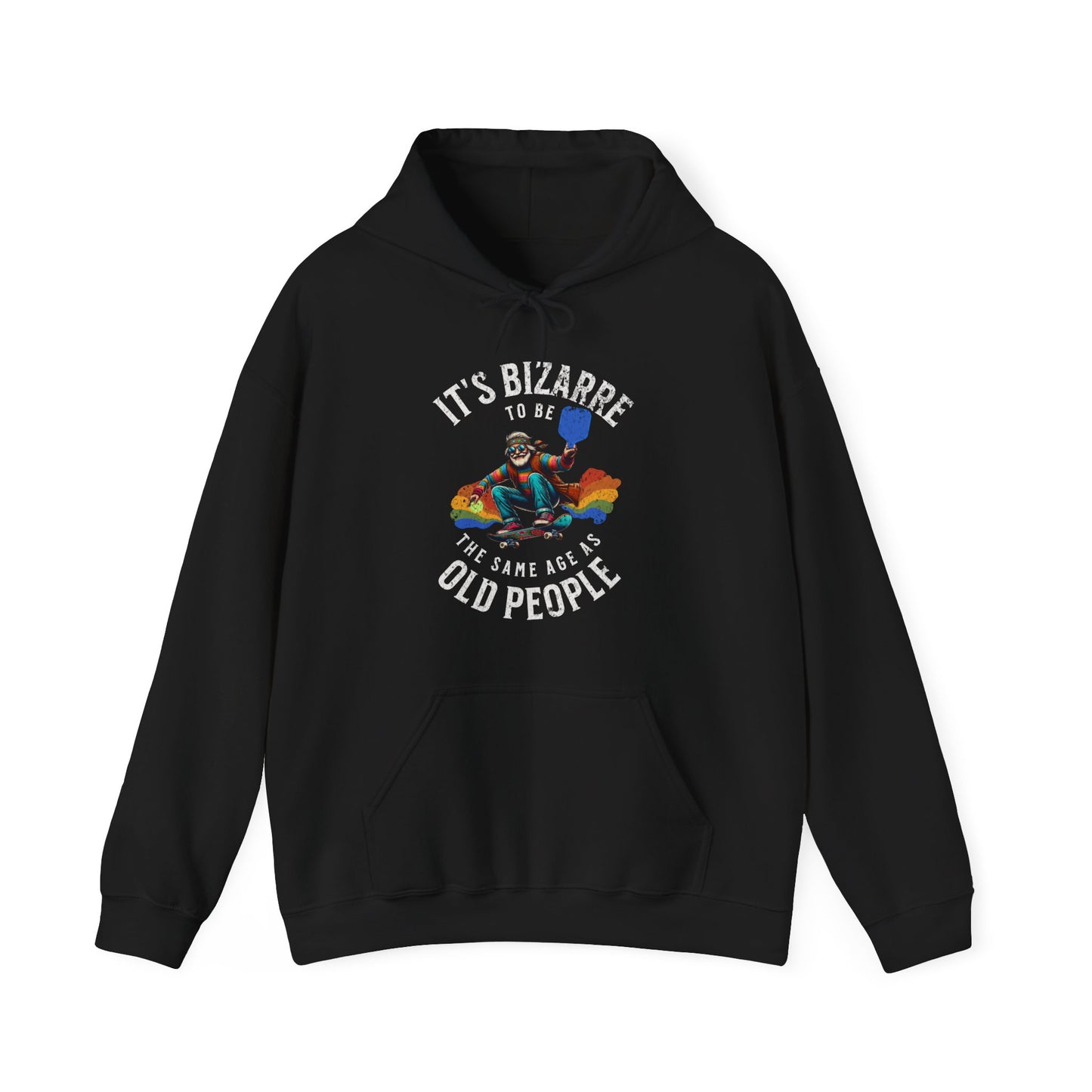 IT's Bizarre To Be The Same Age As Old People. Unisex Heavy Blend™ Hooded Sweatshirt