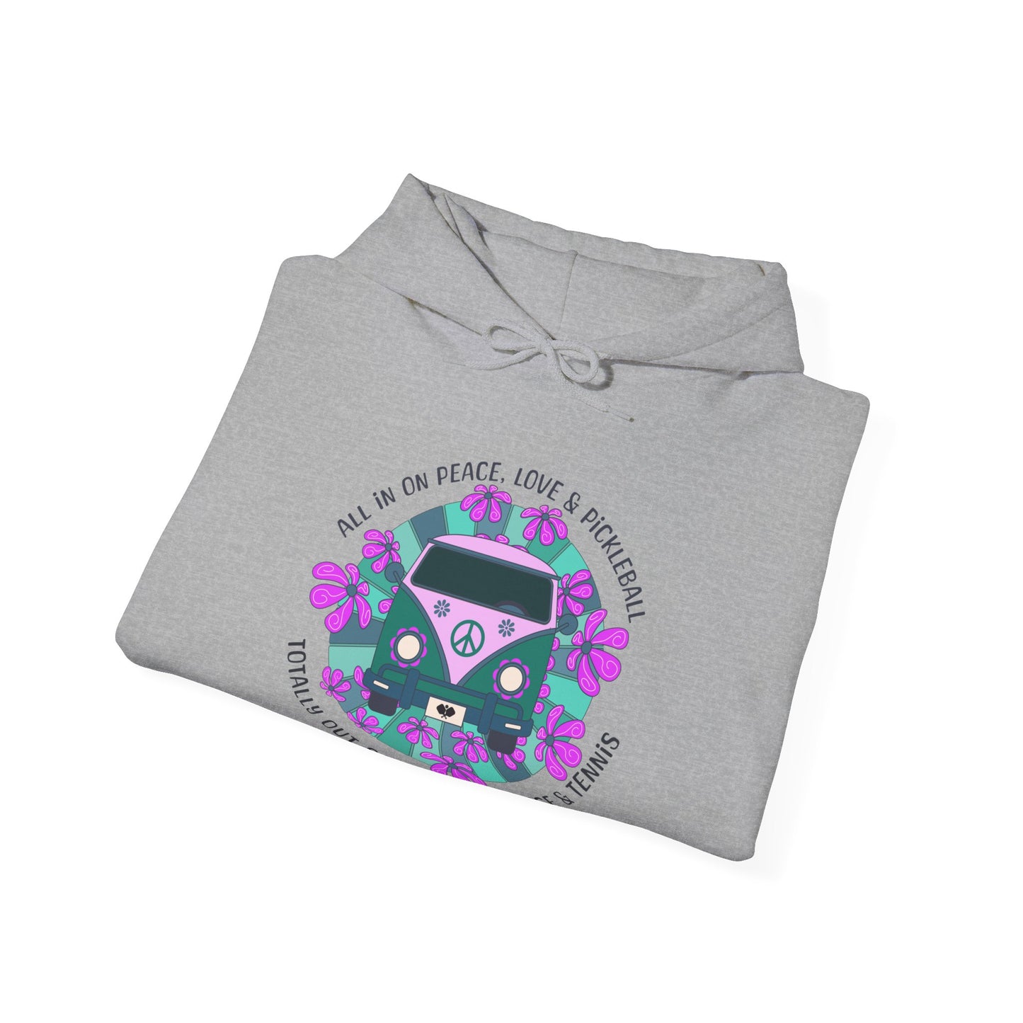 All In On Peace, Love & PIckleball. Totally Out on Hate, Prejudice & Tennis. Hoodie.