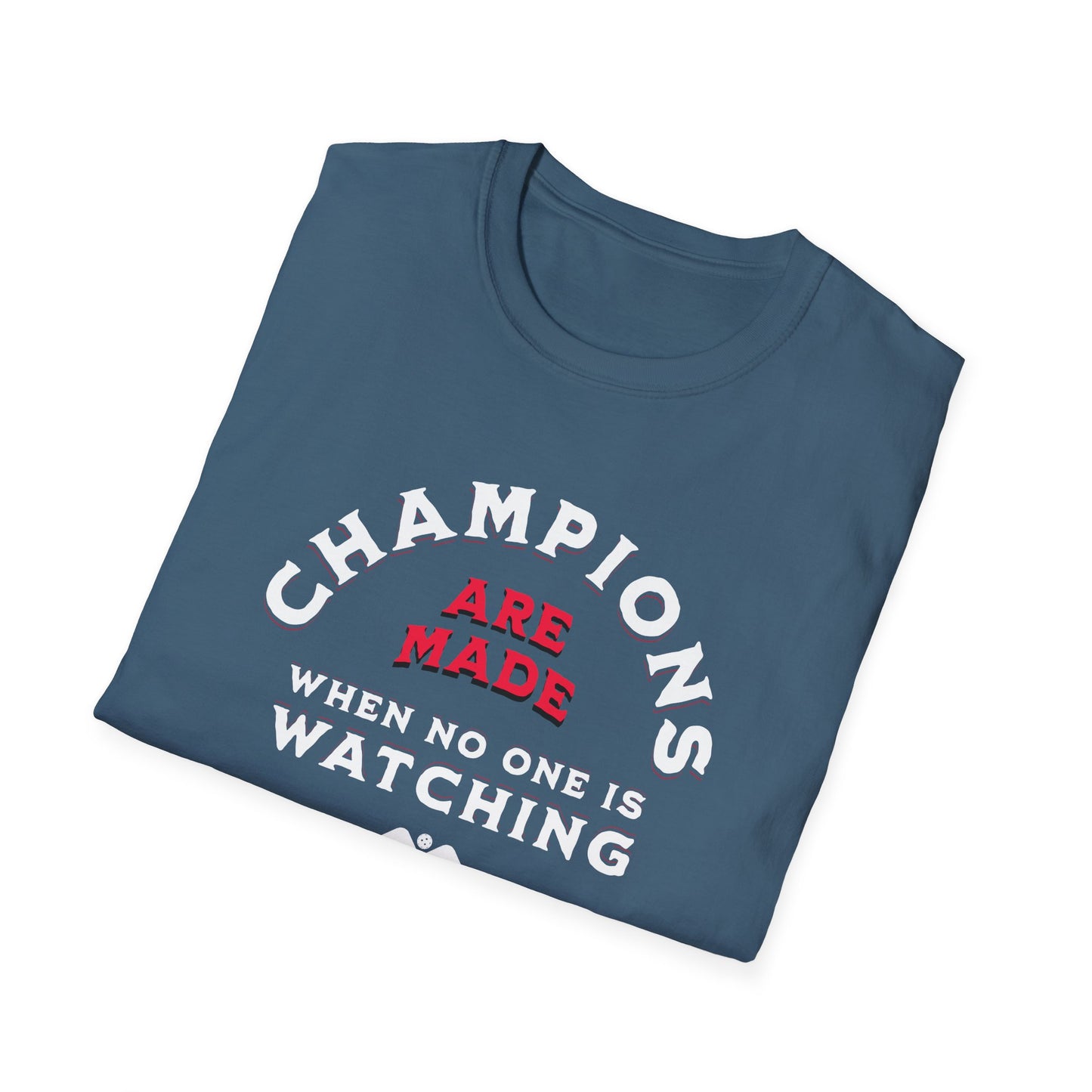 Champions Are Made Pickleball Tee.