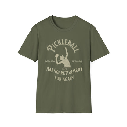 Making Retirement Fun Again.  Pickleball Tee.