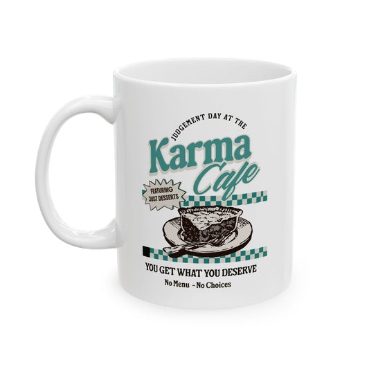 Karma Café Coffee Mug – What Goes Around Comes Around – Funny Karma Gift