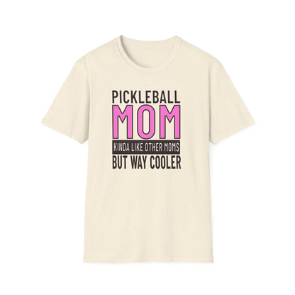 Pickleball Mom. But Way Cooler.  Pickleball Tee.