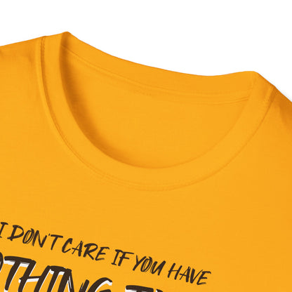 I Don't Care. Tee.