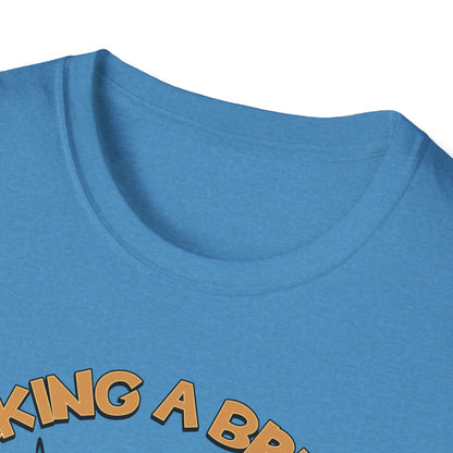 Taking A Break.Tee.