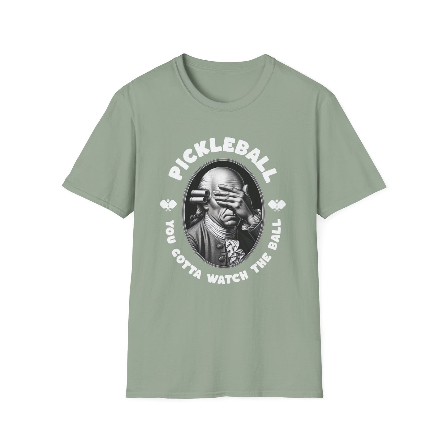 You Gotta Watch The Ball.  Pickleball Tee.