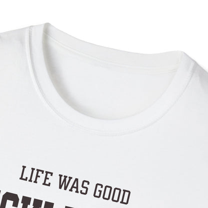 Life was Good. Pickleball Tee.
