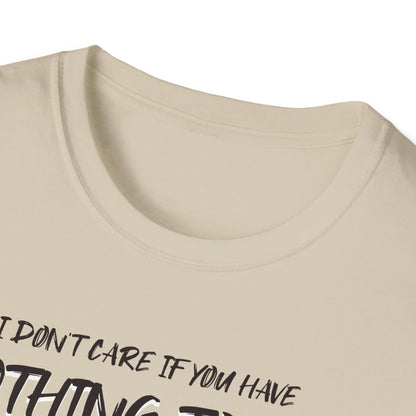 I Don't Care. Tee.