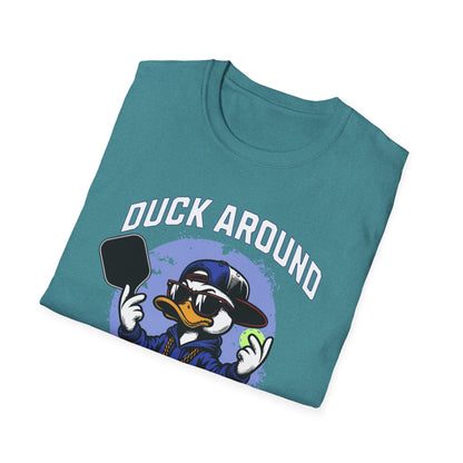 Duck Around And Find Out.