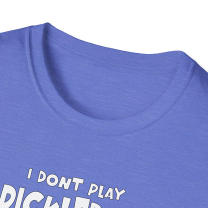 I Don't Play Pickleball Because I'm Good At It (Statue). Pickleball Tee.