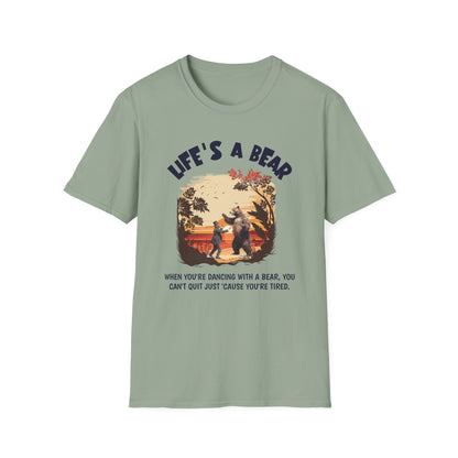 Life's A Bear. Tee.