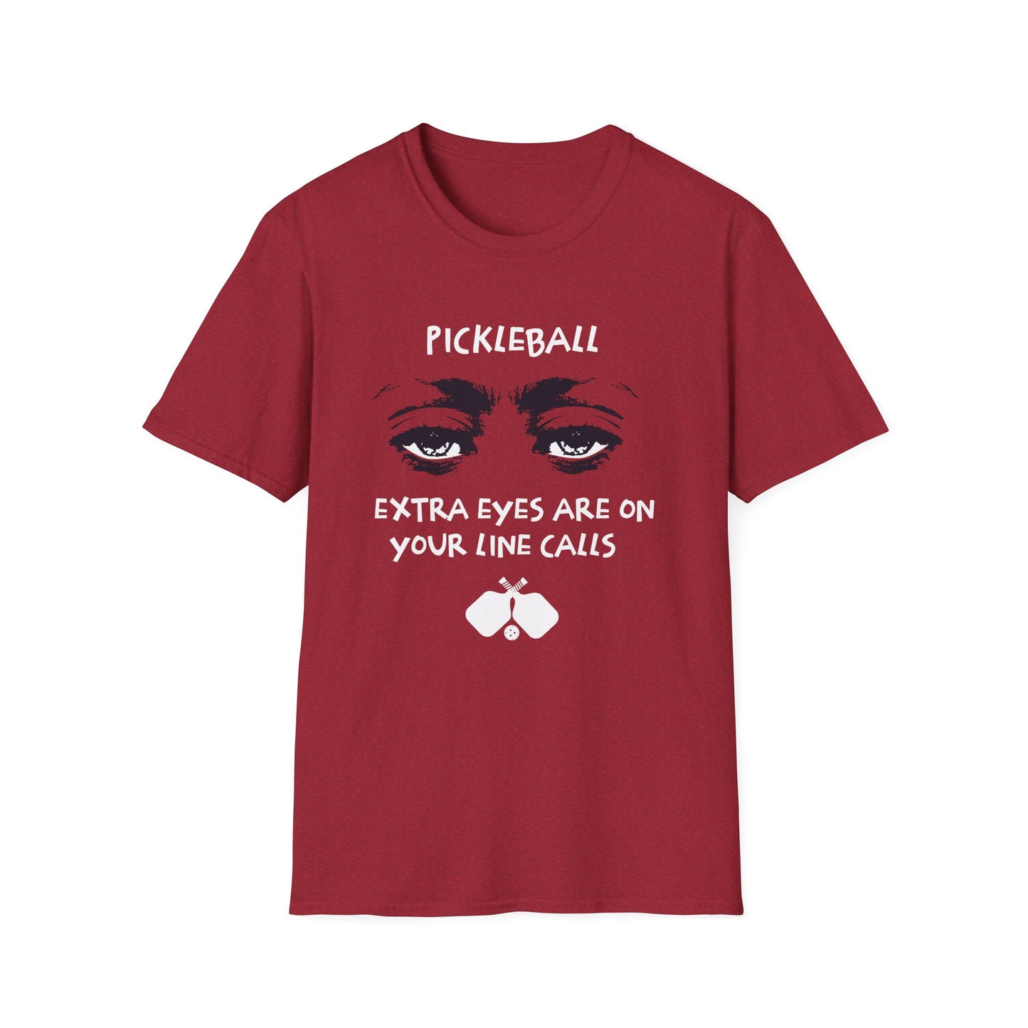 Extra Eyes Are On Your Line Calls. Pickleball Tee.