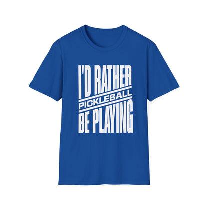 I'd Rather Be Playing Pickleball Tee.
