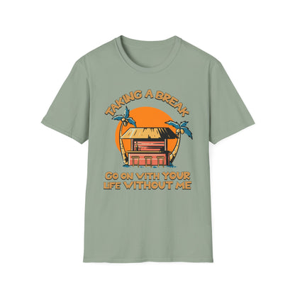 Taking A Break.Tee.